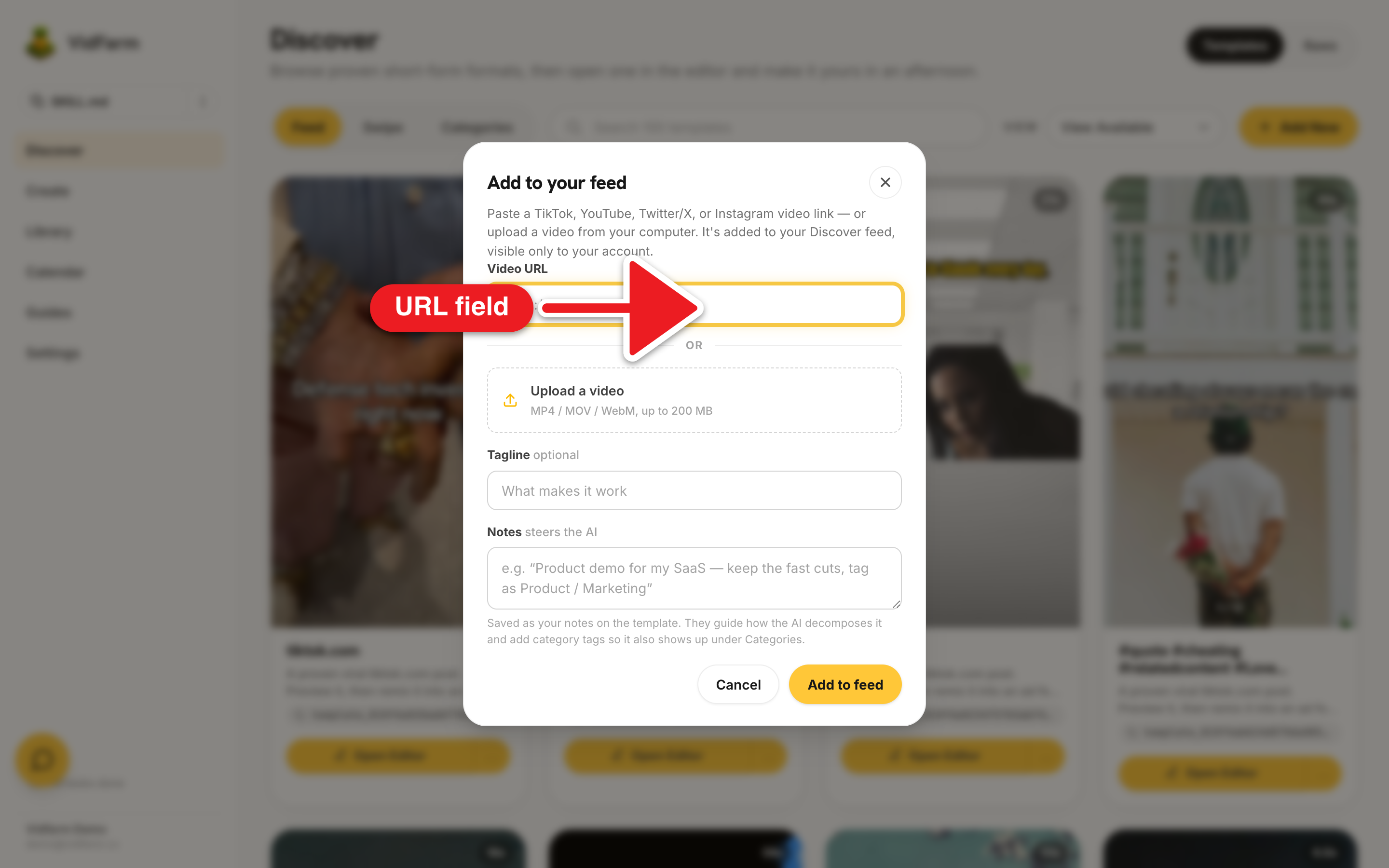 The 'Add to your feed' modal on the Discover feed: a Video URL field pre-filled with a TikTok link, an 'or' divider with an Upload a video zone (MP4/MOV/WebM up to 200 MB), a Tagline field, and a Notes field reading 'Product demo — keep the fast cuts, tag as Product / Marketing'.
